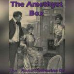 The Amethyst Box, Anna Katharine Green