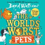 The Worlds Worst Pets, David Walliams