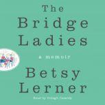 The Bridge Ladies, Betsy Lerner