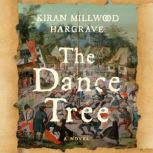 The Dance Tree, Kiran Millwood Hargrave
