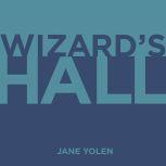 Wizards Hall, Jane Yolen