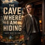 The Cave Where I am Hiding, Robert Moore Williams