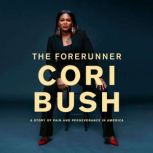 The Forerunner, Cori Bush