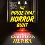 The House That Horror Built, Christina Henry