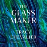 The Glassmaker, Tracy Chevalier