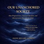 Our Unanchored Society, David Millard Haskell