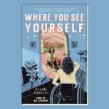 Where You See Yourself, Claire Forrest
