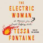 The Electric Woman, Tessa Fontaine