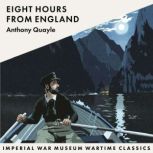 Eight Hours From England, Anthony Quayle