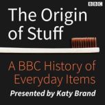 The Origin of Stuff, Katy Brand