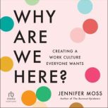 Why Are We Here?, Jennifer Moss
