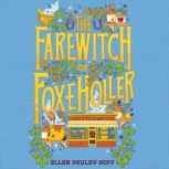 The Farewitch of Foxe Holler, Ellen Pauley Goff