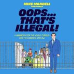 OopsThats Illegal!, Mike Mandell