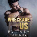The Wreckage of Us, Brittainy Cherry