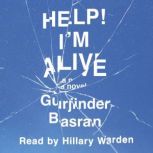 Help! Im Alive, Gurjinder Basran