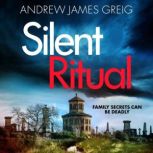 Silent Ritual, Andrew James Greig