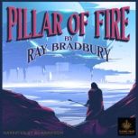 Pillar of Fire, Ray Bradbury