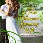 The Texas Millionaires Runaway Wife, Mary Malcolm