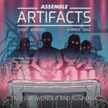 Assemble Artifacts Short Story Magazi..., Artifacts Magazine