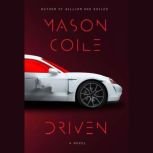 Driven, Mason Coile