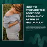 How to prepare the body for pregnancy..., Charlotte Studio