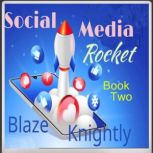 Social Media Rocket, Blaze Knightly