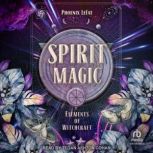 Spirit Magic, Phoenix LeFae
