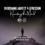 Overcoming Anxiety  Depression, Jessica Hintz