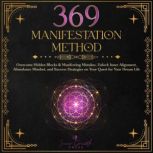 369 Manifestation Method, S. C. Rowse