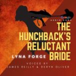 The Hunchbacks Reluctant Bride, Lyna Forge