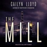 The Mill, Cailyn Lloyd