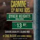 Carmine and the 13th Avenue Boys, Craig McGuire