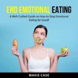 End Emotional Eating, Mavis Case