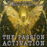 The Passion Activation, Story Waters