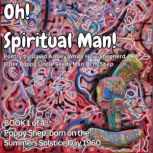 Oh! Spiritual Man!, David Ashley White HowShepherd AKA Elder Poppy Uncle Seeds Man Di Hi Shep