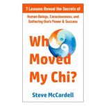 Who Moved My Chi?, Steve McCardell