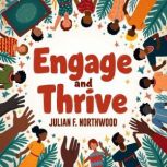 Engage and Thrive Culturally Respons..., Julian F. Northwood