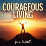 Courageous Living Embrace Vulnerabil..., Gavin Radcliffe