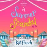 A Summer Scandal, Kat French