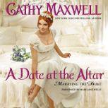A Date at the Altar Marrying the Duke, Cathy Maxwell