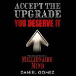 Accept the Upgrade, Daniel Gomez