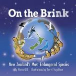 On The Brink New Zealand's Most Endangered Species, Maria Gill
