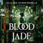 Blood Jade, Julia Vee