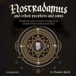 Nostradamus and Other Prophets and Se..., Jo Durden Smith