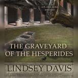 The Graveyard of the Hesperides, Lindsey Davis