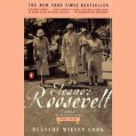 Eleanor Roosevelt, Blanche Wiesen Cook