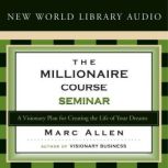 The Millionaire Course Seminar, Marc Allen