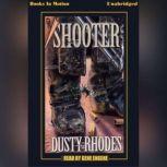 Shooter, Dusty Rhodes