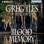 Blood Memory, Greg Iles