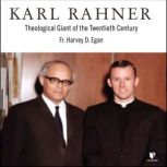 Karl Rahner Theological Giant of the..., Harvey D. Egan
